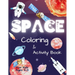 Space Coloring and Activity Book for Kids Ages 4-8: Coloring Illustrations About Solar System, Astronauts, Planets and Outer Space. Kids Workbook with