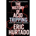 The History of Acid Tripping: How LSD Changed America