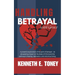 Handling Betrayal With Grace: His Grace Is Sufficient for You