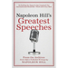 Napoleon Hill's Greatest Speeches: An Official Publication of the Napoleon Hill Foundation(r)