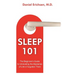 Sleep 101: The Beginner's Guide to Unraveling the Mysteries of Life's Forgotten Third