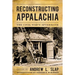 Reconstructing Appalachia: The Civil War's Aftermath