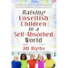 Raising Unselfish Children in a Self-Absorbed World