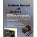 SolidWorks Electrical 2021 Black Book (Colored)