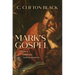 Mark's Gospel: History, Theology, Interpretation