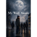 My Wolf Moon