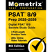 PSAT 8/9 Prep 2025-2026 - 3 Full-Length Practice Tests, 200+ Online Video Tutorials, Digital PSAT 8/9 Secrets Study Guide: [8th Edition]