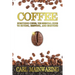 Coffee: Everything Coffee, the Essential Guide to Buying, Brewing, and Enjoying