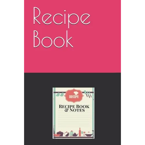 Recipe Book: Recipe List - 200 pages, 1 recipe per page, 6x9