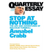 Stop at Nothing: The Life and Adventures of Malcolm Turnbull; Quarterly Essay 34
