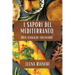 I Sapori del Mediterraneo: Una Viaggio Culinaro