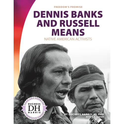 Dennis Banks and Russell Means: Native American Activists: Native American Activists
