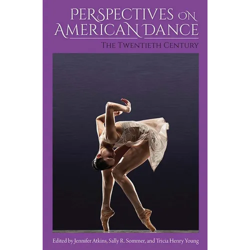Perspectives on American Dance: The Twentieth Century