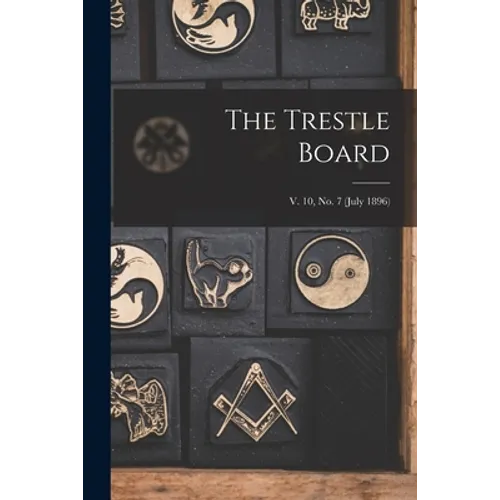 The Trestle Board; v. 10, no. 7 (July 1896)