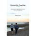Connective Parenting: A guide to connective with your child using the NVR approach