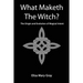 What Maketh The Witch?