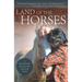 Land of the Horses: A True Story of a Lost Soul and a Life Found