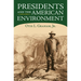 Presidents and the American Environment