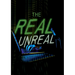 The Real Unreal