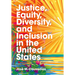 Justice, Equity, Diversity, and Inclusion in the United States