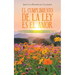 El Cumplimiento De La Ley Es El Amor: La Verdad Acerca De Los Mandamientos De Dios