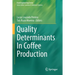 Quality Determinants in Coffee Production