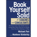 Book Yourself Solid for Coaches and Consultants: The Fastest, Easiest, Most Reliable System for Getting More Clients Than You Can Handle, Even If You