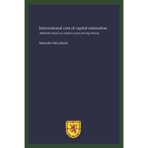 International cost of capital estimation: Methods based on modern asset pricing theory
