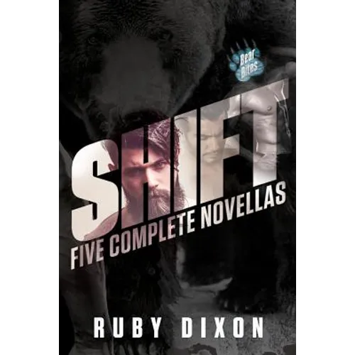 Shift: A Bear Bites Anthology: Five Complete Novellas
