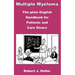 Multiple Myeloma - The Plain English Handbook for Patients and Care Givers
