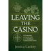 Leaving the Casino: Stop betting on tactics and start building a business that works