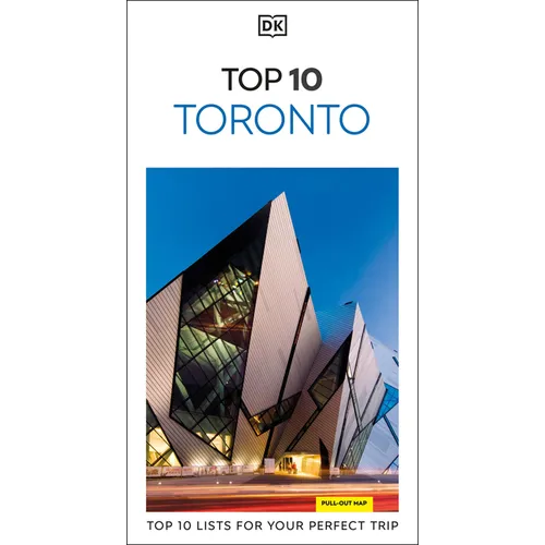 DK Top 10 Toronto: Top 10 Lists for Your Perfect Trip, Plus an All-Weather Folded Map