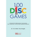 100 DISC Games: A Fun and Practical Toolkit to Unlock Personality, Leadership and Team Potential