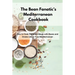 The Bean Fanatic's Mediterranean Cookbook: How to Cook Complete Meals with Beans and Grains Like A True Mediterranean