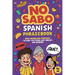 No Sabo Spanish Phrasebook: 800 Spanglish Phrases to Keep You From Just Smiling and Nodding