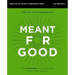 Meant for Good Bible Study Guide Plus Streaming Video, Updated Edition: The Adventure of Trusting God and His Plans for You
