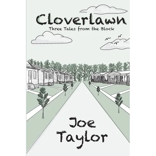 Cloverlawn - Three Tales from the Neighborhood