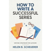 How To Write A Successful Series: Writing Strategies For Authors