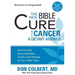 The New Bible Cure for Cancer: Ancient Truths, Natural Remedies, and the Latest Findings for Your Health Today