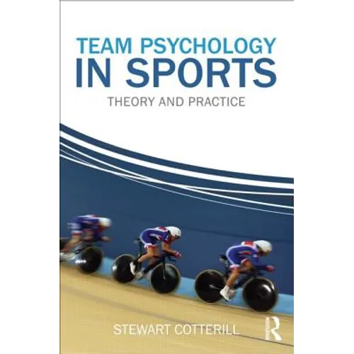 Team Psychology in Sports: Theory and Practice