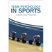 Team Psychology in Sports: Theory and Practice