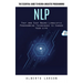 Nlp: The Essential Guide to Neuro-linguistic Programming (Fast and Easy Neuro Linguistic Programming Techniques to Change Your Life)