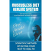 Mucusless Diet Healing System: Scientific Method of Eating Your Way to Health