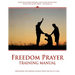 Freedom Prayer Training: Course Manual