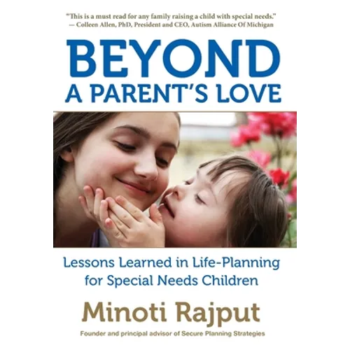 Beyond a Parent's Love: Lessons Learned in Life-Planning for Special Needs Children