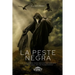 La Peste Negra: La Pandemia más devastadora en la historia de la humanidad