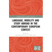 Language, Mobility and Study Abroad in the Contemporary European Context