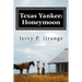 Texas Yankee: Honeymoon