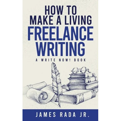 How to Make a Living Freelance Writing