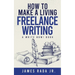 How to Make a Living Freelance Writing